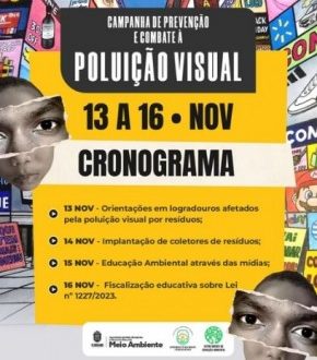 Campanha de Prevenção e Combate à Poluição Visual em Floriano promove conscientização ambiental