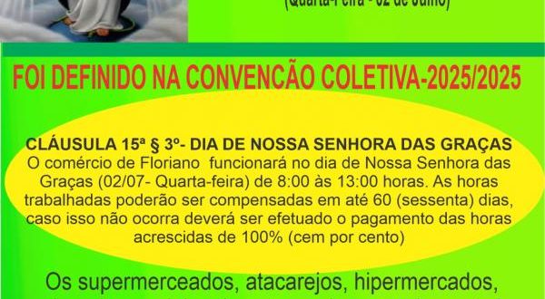 SICOMFLOR e Associação Comercial divulgam horário do comércio em Floriano no feriado de 02 de julho